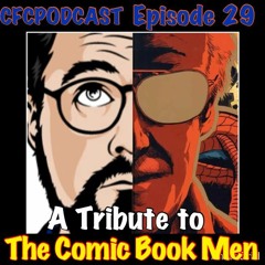 Episode 29 A Tribute to The Comic Book Men