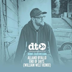Alland Byallo - End Of Days (William Welt Remix)