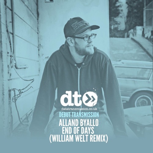 Alland Byallo - End Of Days (William Welt Remix)