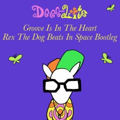 Groove Is In The Heart - Rex The Dog Beats In Space Bootleg