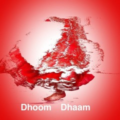 Dhoom Dhaam