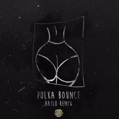 Ciisnero - Polka Bounce (Bailo Remix)