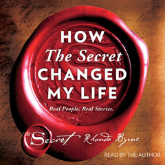 HOW THE SECRET CHANGED MY LIFE Audiobook Excerpt
