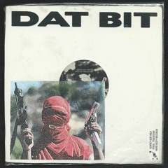 Dat Bit (Prod. TRACKSTAR)