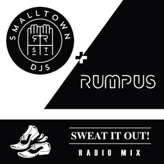 SWEAT IT OUT! RADIO - SMALLTOWN DJ'S & RUMPUS
