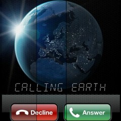 Calling Earth