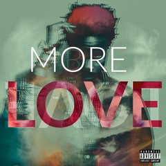 MORE LOVE