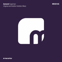 Asmond - Sugarman (Another Ambition Remix) [Macarize]