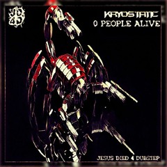 Kryostatic- 0 People Alive