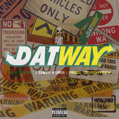 Dat Way | Chem Klass & Kidd Boogie (ReProd. MIXEDBYREY)