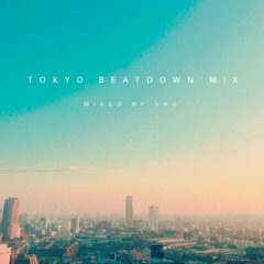 TOKYO BEATDOWN MIX 2 by Shu