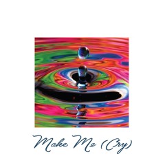 QARL - Make Me (Cry)[Official Cover]