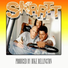 Skrrtt (prod By Duke Rellington)