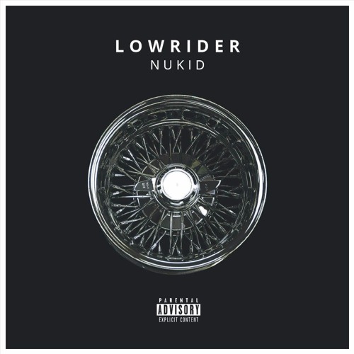 NuKid - Lowrider