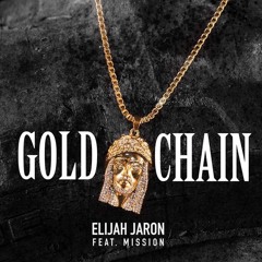 Elijah Jaron - Gold Chain ft. Mission