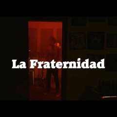 Ella me  Dice- La Fraternidad