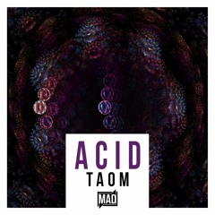 Acid - TAOM (Original Preview)