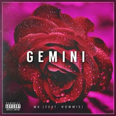 Gemini (Ft. Hommie)