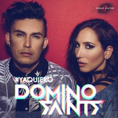 Domino Saints - Ya Quiero (Morru Remix)