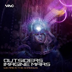 Imagine Mars & Outsiders - We Are In The Shadows