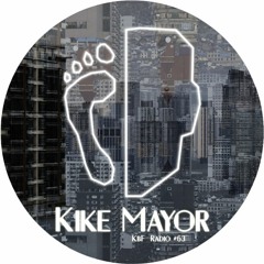 KbF Radio #63 - Kike Mayor (Saint & Don't, Drumma | US)