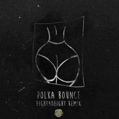 Ciisnero - Polka Bounce (Eight40Eight Remix)