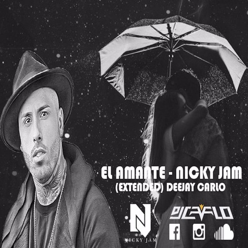 Stream El Amante - Nicky Jam (Extended) Deejay Carlo.mp3 DESCARGAR EN BUY  by Deejay Carlo | Listen online for free on SoundCloud