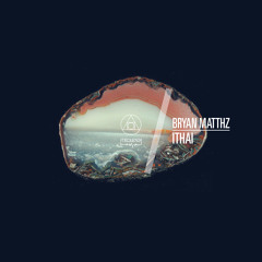 Bryan Matthz - Ithai (Original Mix)