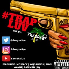 #TRAP LUV | UK Hip-Hop Mix 2017 - MoStack, J Hus, Kojo Funds, Tion Wayne & More | @officialtreedee