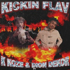 Dion Dekor & Koze Wlf! - Kickin Flav [VIDEO IN DESCRIPTION]