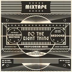 Bazooka X Goldfinger Brothers - Do The Right Thing