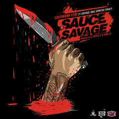 Sauce Savage Ft. 21 Savage & Sancho Saucy (Prod. Nard & B, XL)