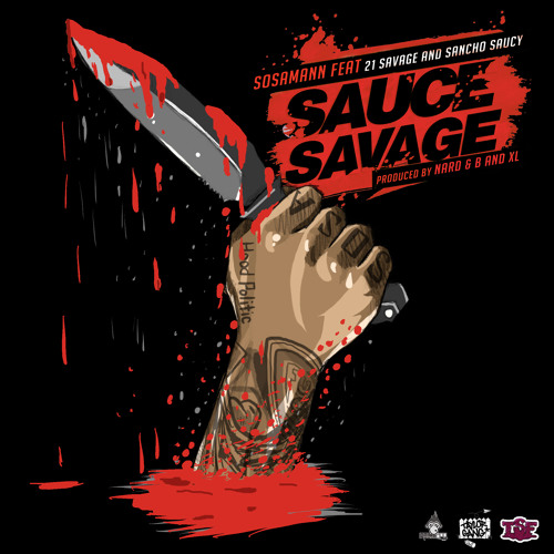 Sauce Savage Ft. 21 Savage & Sancho Saucy (Prod. Nard & B, XL)