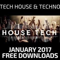 House & Techno - Free Downloads Tech House & Techno - January 2017
