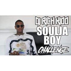 #SOULJA BOY CHALLENGE RICHKIDD REMIX