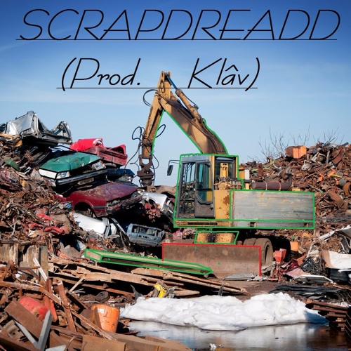 Scrap//Dreadd(Prod. KL^v)