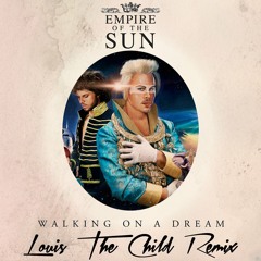 Walking On A Dream (Louis The Child Remix)