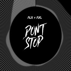 AXL - Don't Stop (Original Mix)
