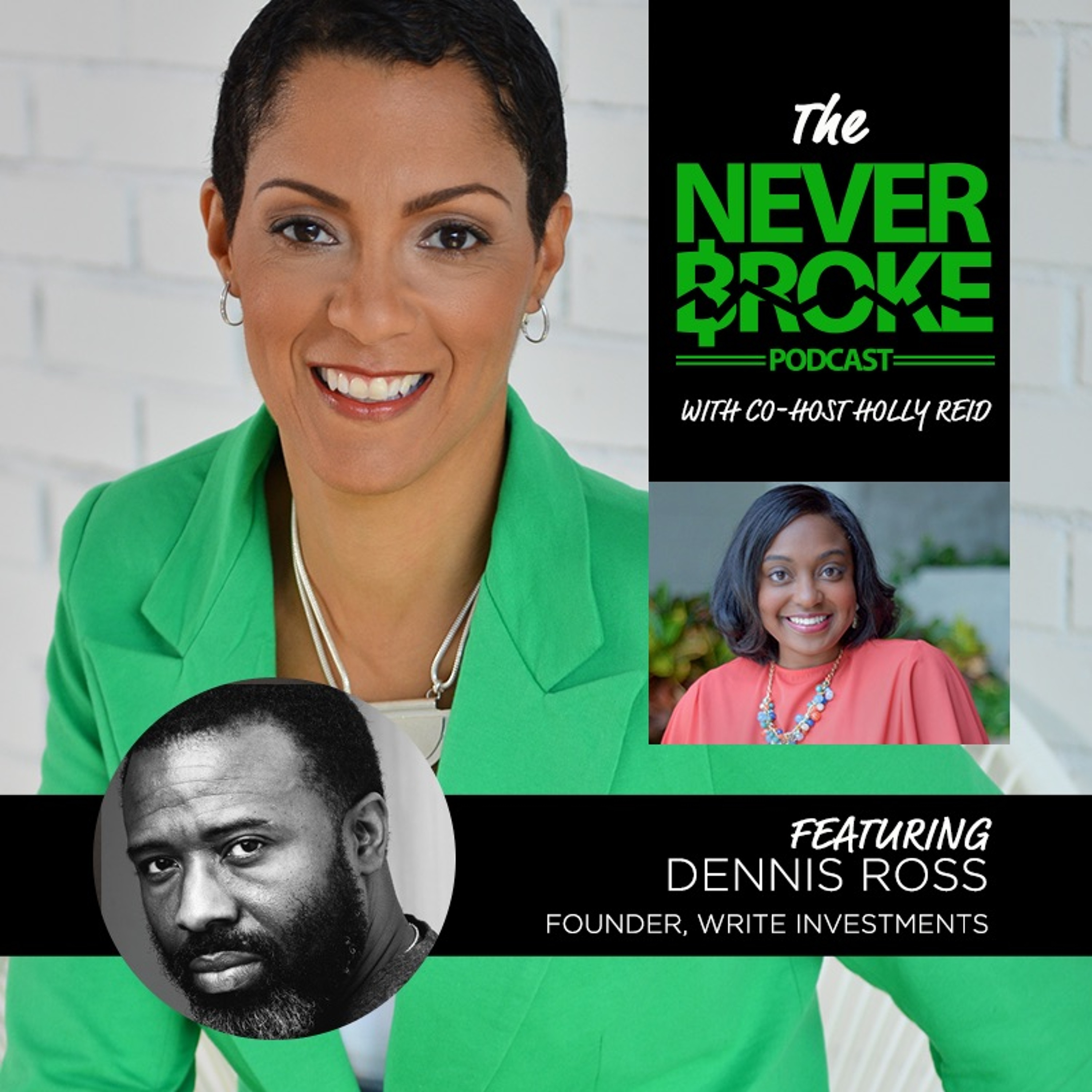 The #NeverBroke Podcast featuring Dennis Ross episode artwork