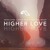 Artwork for Seven Lions & Jason Ross Feat. Paul Meany - Higher Love (Extended Mix) [Anjunabeats]