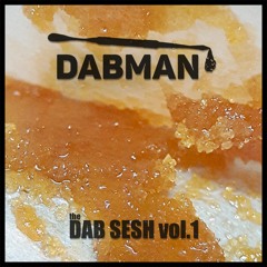 The Dab Sesh Vol.1