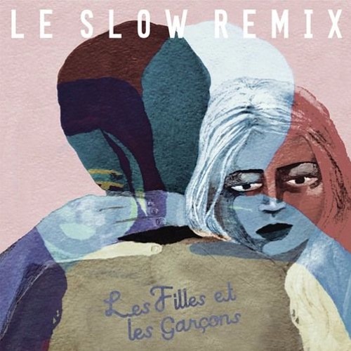 Granville - Le Slow (Les Filles Et Les Garçons Remix)