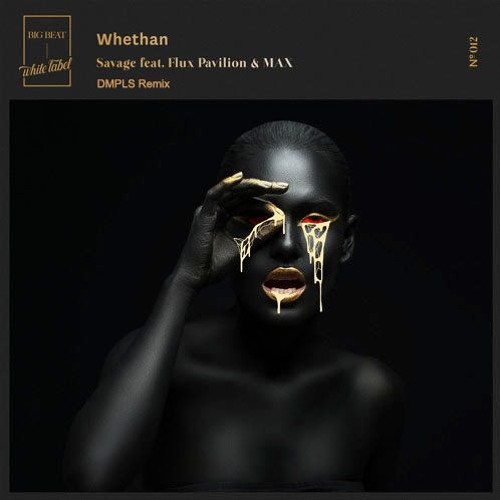 Whethan - Savage feat. Flux Pavilion & MAX (DMPLS Remix)
