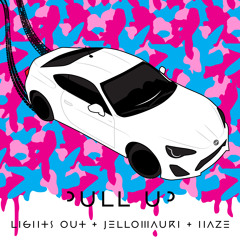 Pull Up JelloMauri X Haze [VLightsOutL]