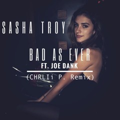 bad as ever (chrlip remix)