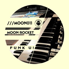 Moon Rocket _  Funk U! (Magic Organ Mix )