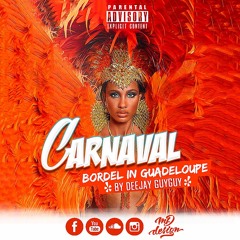 Carnaval Bordel In Guadeloupe By Deejay Guyguy (2017)