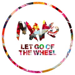 Let Go of the Wheel (Five Gap Remix)