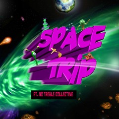 SPACE TRIP VOL. 1 (ft. NO  TREBLE COLLECTIVE)