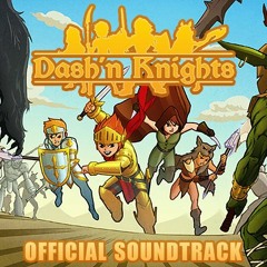 Dash'n Knights OST - The Battle Begins